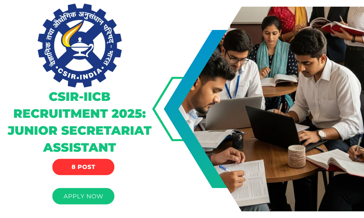 CSIR-IICB Recruitment 2025: Junior Secretariat Assistant
