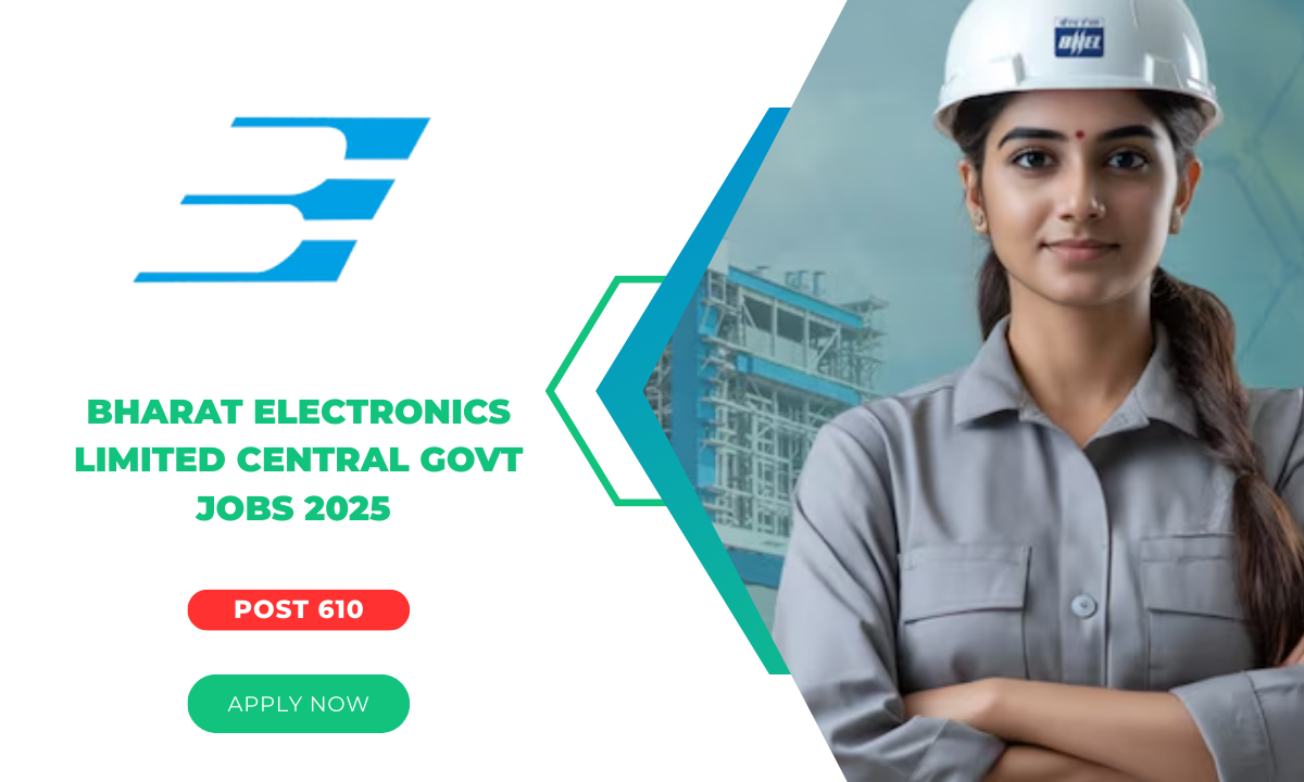 Bharat Electronics Limited Central Govt Jobs 2025