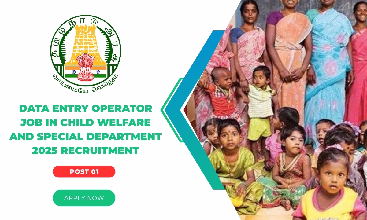 Data Entry Operator Job in Child Welfare And Special Department 2025 Recruitment