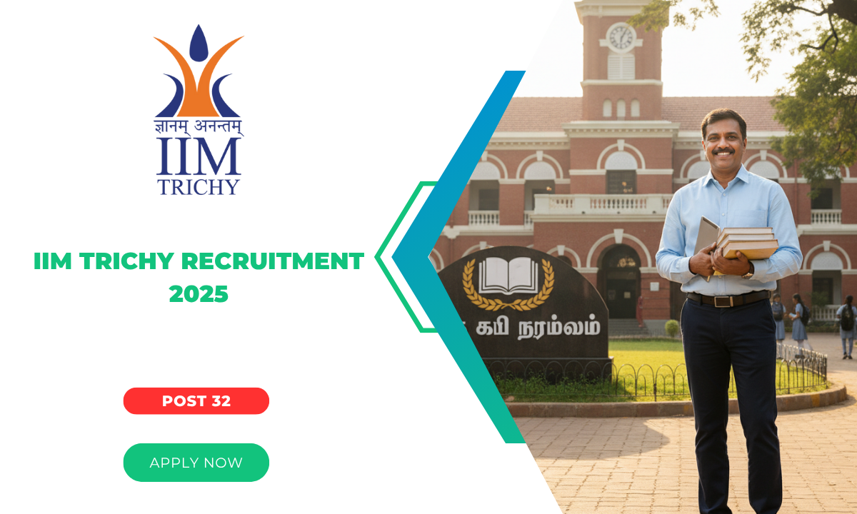 IIM Trichy Recruitment 2025 Out For 32 Vacancy