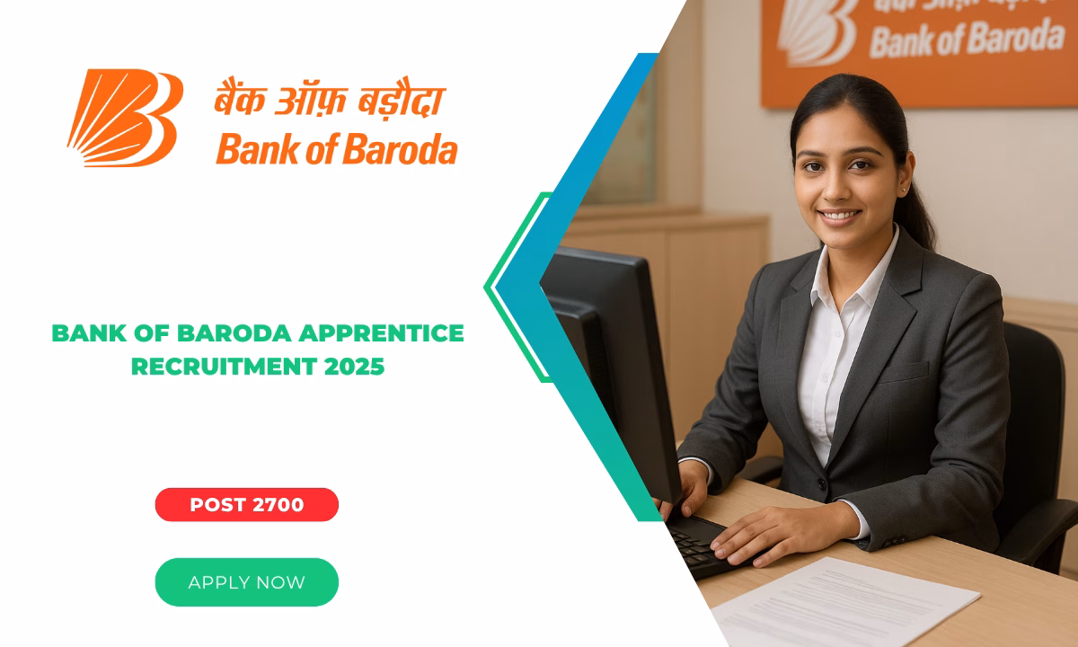 Bank of Baroda Apprentice Recruitment 2025 Out For 2700 Vacancy