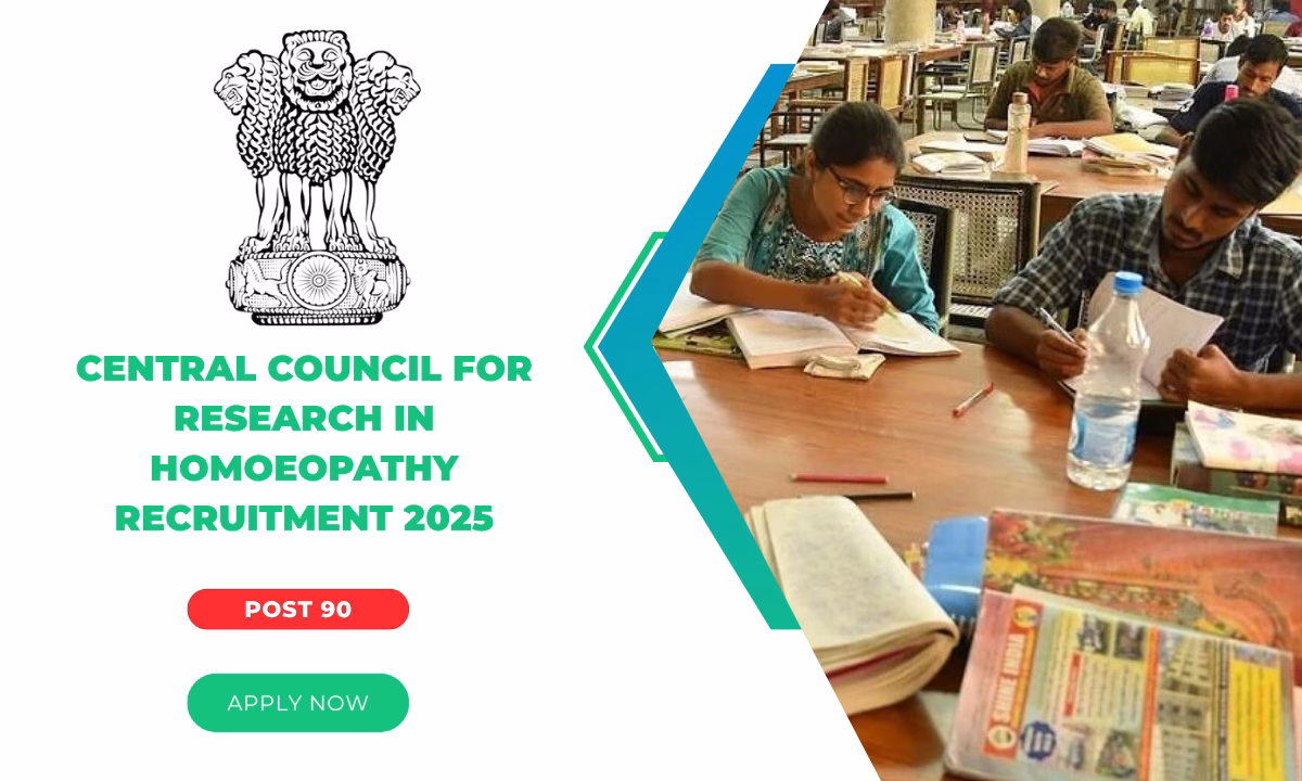 Central Council For Research In Homoeopathy Recruitment 2025