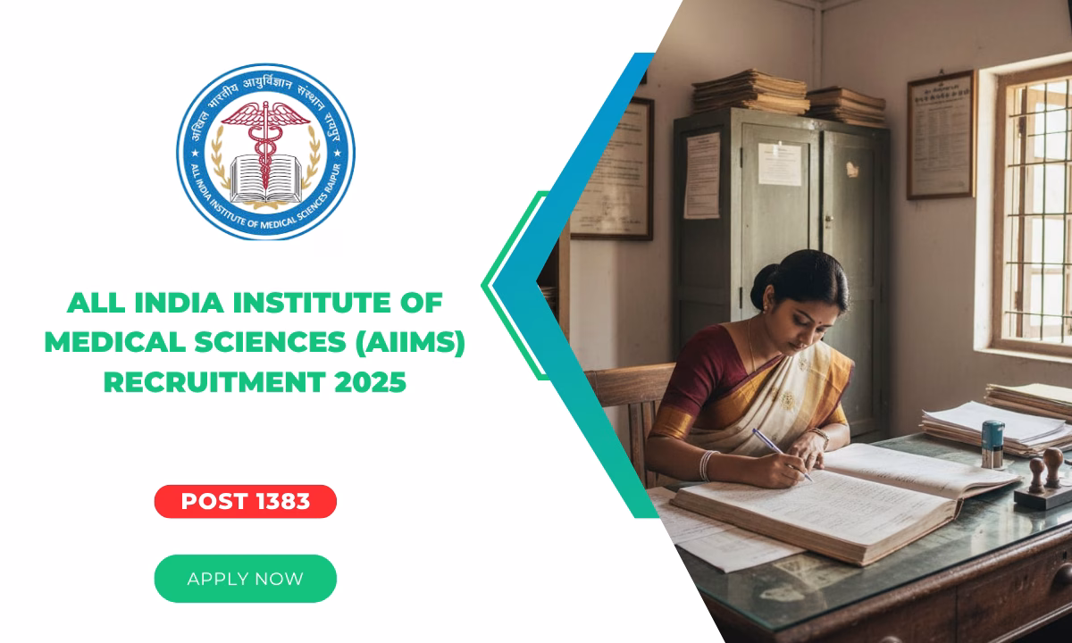 All India Institute of Medical Sciences (AIIMS) Recruitment 2025
